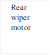 Rear wiper motor