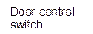 Door control switch