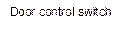 Door control switch