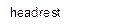 headrest