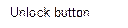 Unlock button