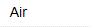 Air

