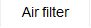 Air filter

